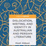 Dislocation, Writing, and Identity in Australian and Persian Literature